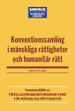 Konventionssamling i mänskliga rättigheter och humanitär rätt : Sammanställ