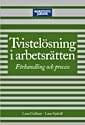 Tvistelösning i arbetsrätten : Förhandling och process