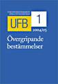 UFB 1. Övergripande bestämmelser 2004/2005 : Utbildningsväsendets författningsböcker