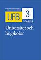 UFB 3. Universitet och högskolor 2004/2005 : Utbildningsväsendets författningsböcker
