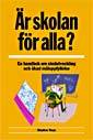 Är skolan för alla? : en handbok om skolutveckling och ökad måluppfyllelse