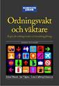 Ordningsvakt och väktare : Regler för ordningsvakter och bevakningsföretag