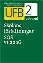 UFB 2 vt  - vårutgåva (SOS), Skolans författningar 2006 : SOS (Skollag och skolförordning)