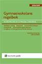 Gymnasieskolans regelbok : bestämmelser om gymnasial utbildning. 2006/2007