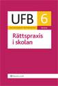 UFB 6 Rättspraxis i skolan 2009/2010