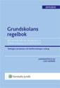 Grundskolans regelbok : bestämmelser om grundskola, förskoleklass och fritidshem. 2011/2012 