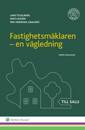 Fastighetsmäklaren : en vägledning