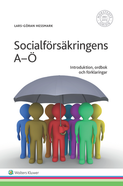 Socialförsäkringens A-Ö : Introduktion, ordbok och förklaringar