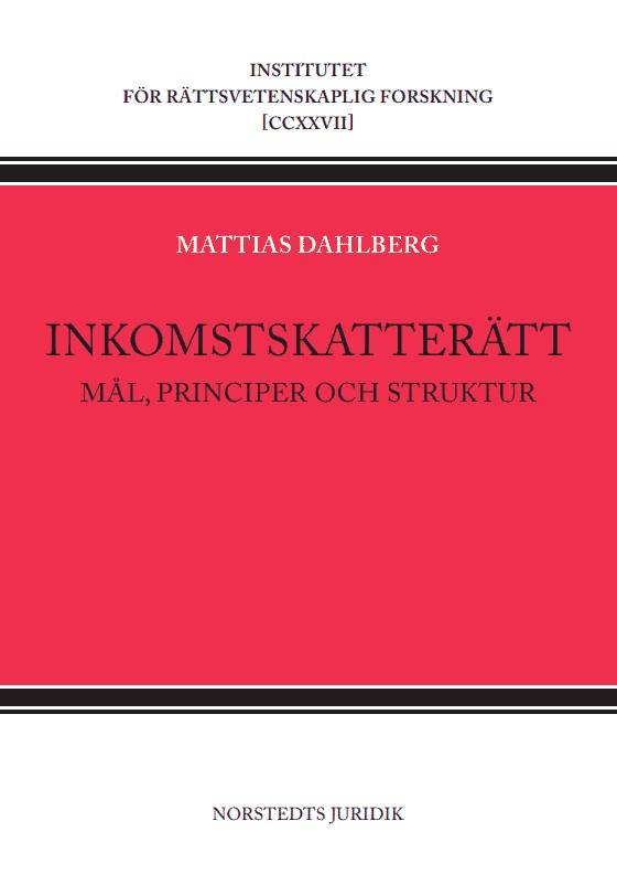 Inkomstskatterätt : Mål, principer och struktur