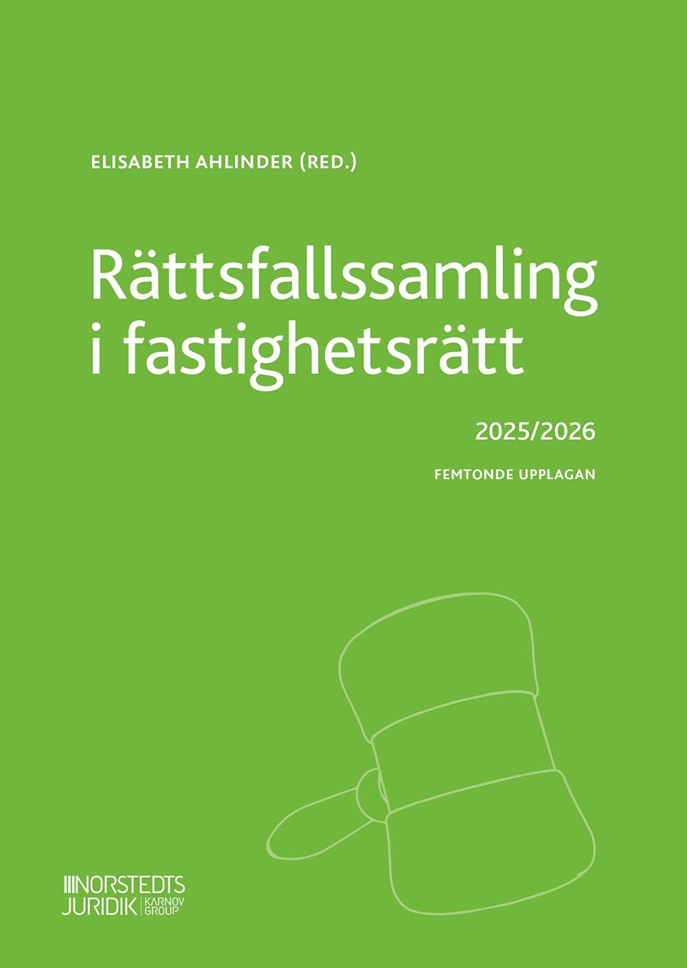 Rättsfallssamling i fastighetsrätt : 2025/2026