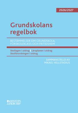 Grundskolans regelbok 2026/27 : bestämmelser om grundskola, förskoleklass och fritidshem