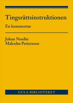 Tingsrättsinstruktionen : En kommentar