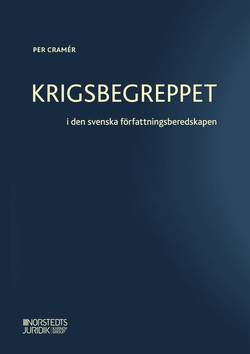 Krigsbegreppet : i den svenska författningsberedskapen