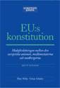 EU:s konstitution : Maktfördelningen mellan den europeiska unionen, medlemsstaterna och medborgarna.