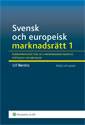 Svensk och europeisk marknadsrätt I , Konkurrensrätten och marknadsekonomins rättsliga grundvalar