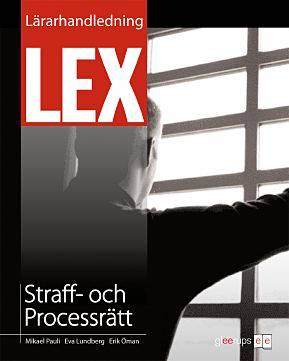LEX Straff- och processrätt Lärarhandl