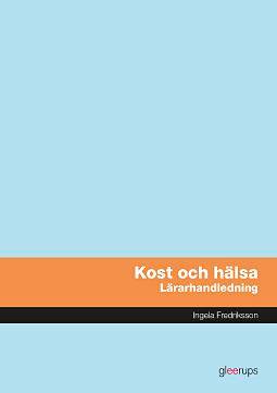 Kost och hälsa, lärarhandledning