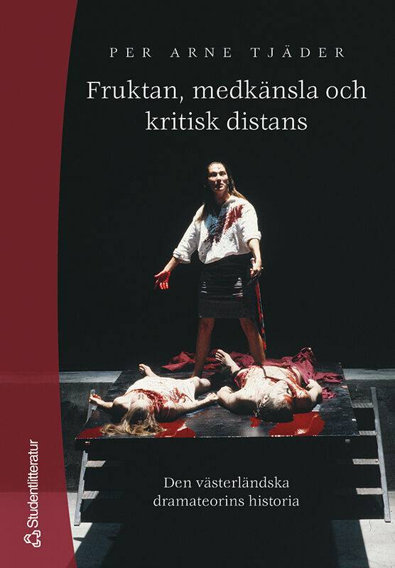 Fruktan, medkänsla och kritisk distans - Den västerländska dramateorins historia