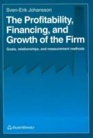 Profitability financing and growth of the firm - goals, relationships, and