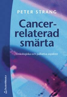 Cancerrelaterad smärta : Onkologiska och palliativa aspekter