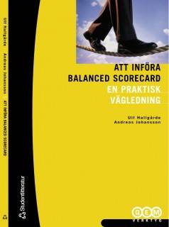 Att införa Balanced Scorecard - En praktisk vägledning