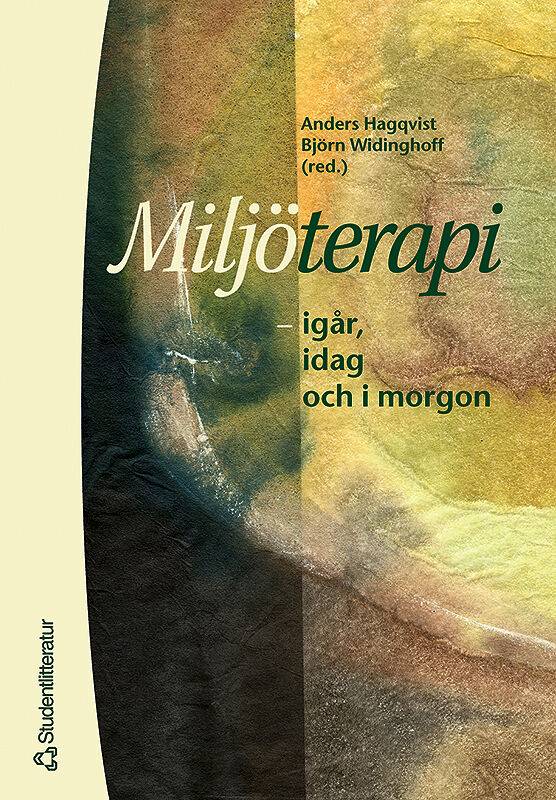 Miljöterapi - - igår, idag och imorgon