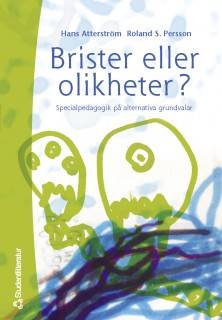 Brister eller olikheter? - Specialpedagogik på alternativa grundvalar