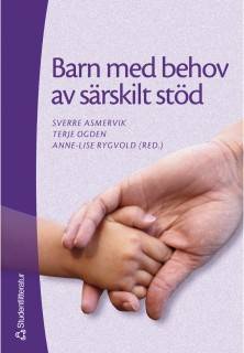 Barn med behov av särskilt stöd - Grundbok i specialpedagogik