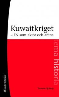 Kuwaitkriget : FN som aktör och arena