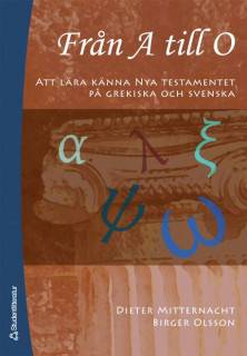 Från A till O : att lära känna Nya testamentet på grekiska och svenska