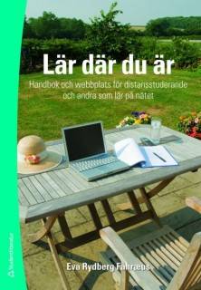 Lär där du är : handbok och webbplats för distansstuderande och andra som lär på nätet