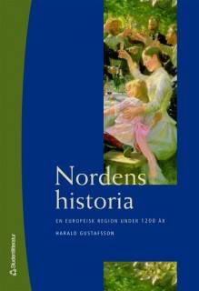 Nordens historia - En europeisk region under 1200 år