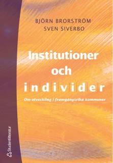 Institutioner och individer - Om utveckling i framgångsrika kommuner