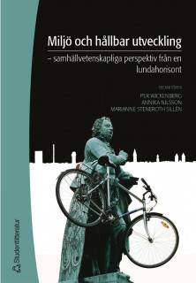 Miljö och hållbar utveckling : samhällsvetenskapliga perspektiv från en lundahorisont