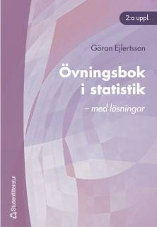 Övningsbok i statistik - - med lösningar