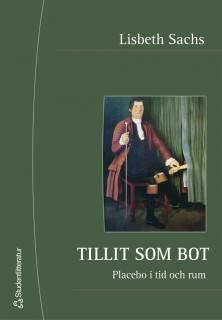 Tillit som bot : placebo i tid och rum