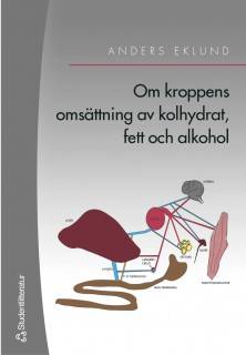 Om kroppens omsättning av kolhydrat, fett och alkohol