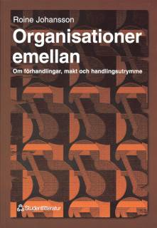 Organisationer emellan - Om förhandlingar, makt och handlingsutrymme