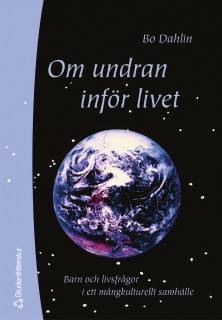 Om undran inför livet - Barn och livsfrågor i ett mångkulturellt samhälle