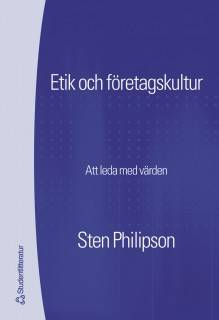 Etik och företagskultur : att styra med hjälp av värden