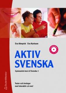 Aktiv svenska : gymnasiets kurs A : aktiverande texter och övningar