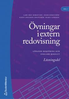 Övningar i extern redovisning. D. 1, Löpande bokföring och enklare bokslut. Lösningsdel