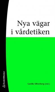 Nya vägar i vårdetiken