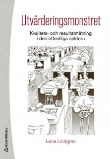 Utvärderingsmonstret : kvalitets- och resultatmätning i den offentliga sektorn