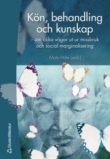 Kön, behandling och kunskap : om olika vägar ut ur missbruk och social marginalisering