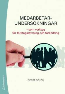 Medarbetarundersökningar : som verktyg för företagsstyrning och förändring