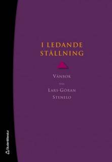 I ledande ställning : vänbok till Lars-Göran Stenelo