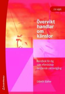 Övervikt handlar om känslor : handbok för dig som eftersträvar bestående viktnedgång