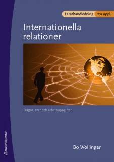 Internationella relationer Lärarhandledning : - frågor svar och arbetsuppgifter