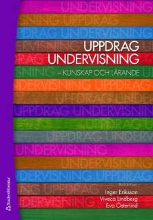 Uppdrag undervisning : kunskap och lärande